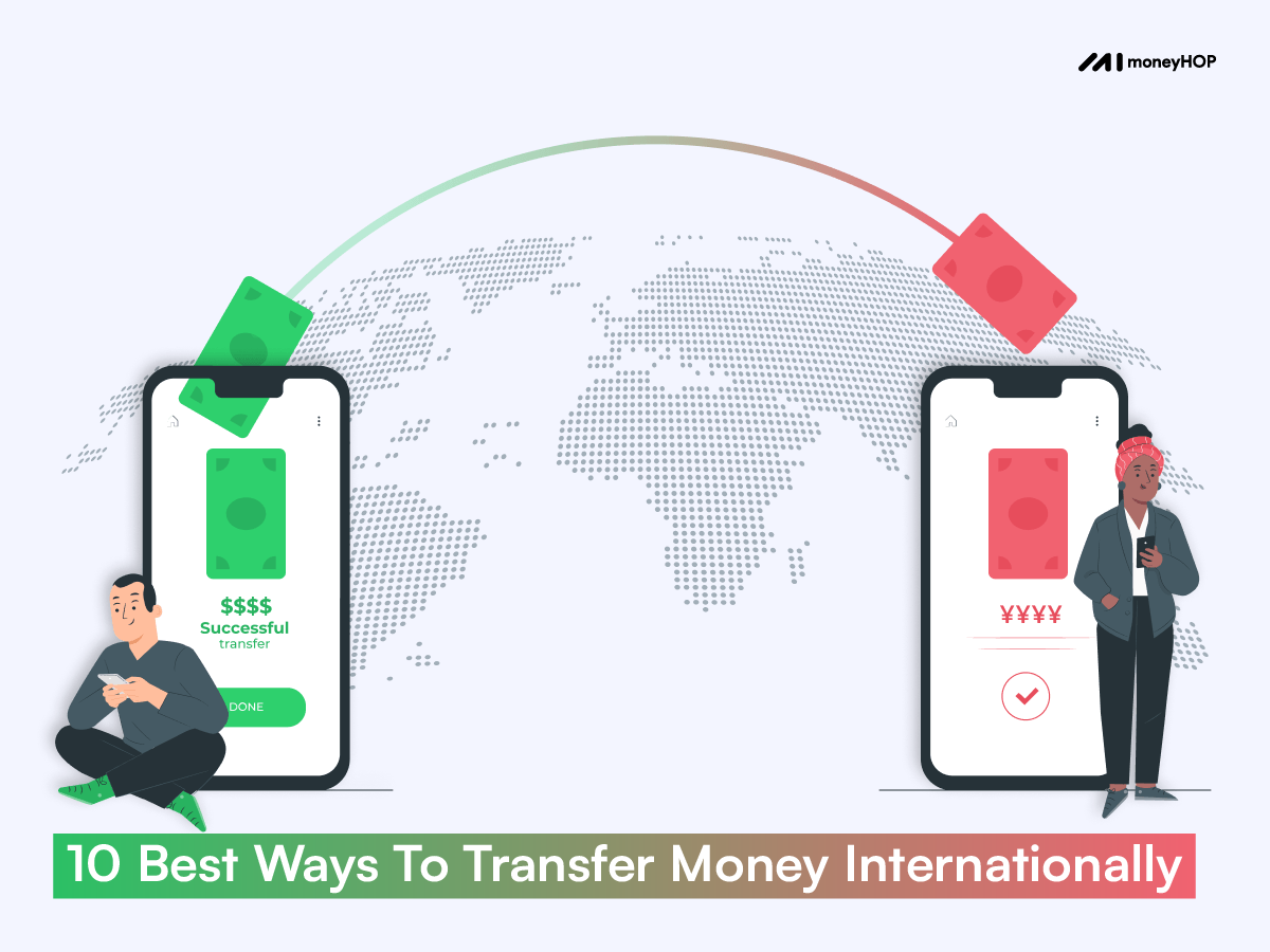 10 Best Ways To Transfer Money Internationally