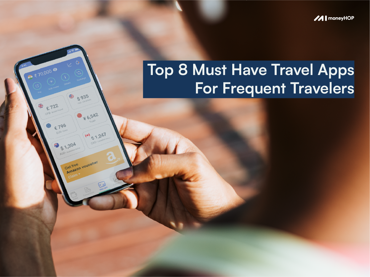 Top 8 Must Have Travel Apps For Frequent Travellers