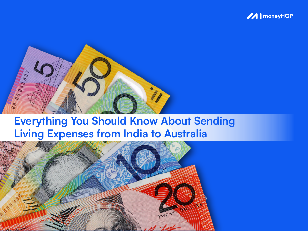 Everything You Should Know About Sending Living Expenses From India To Australia