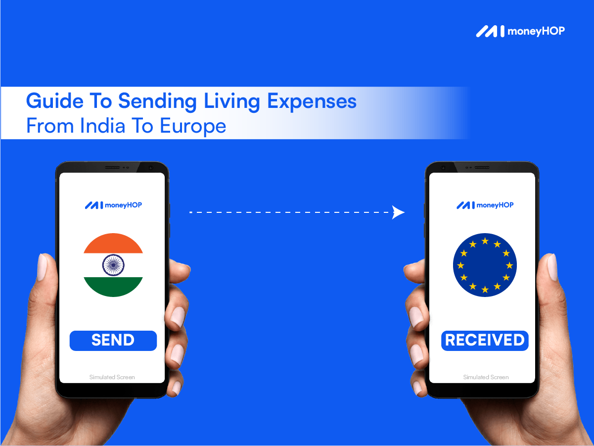 Guide To Sending Living Expenses From India To Europe