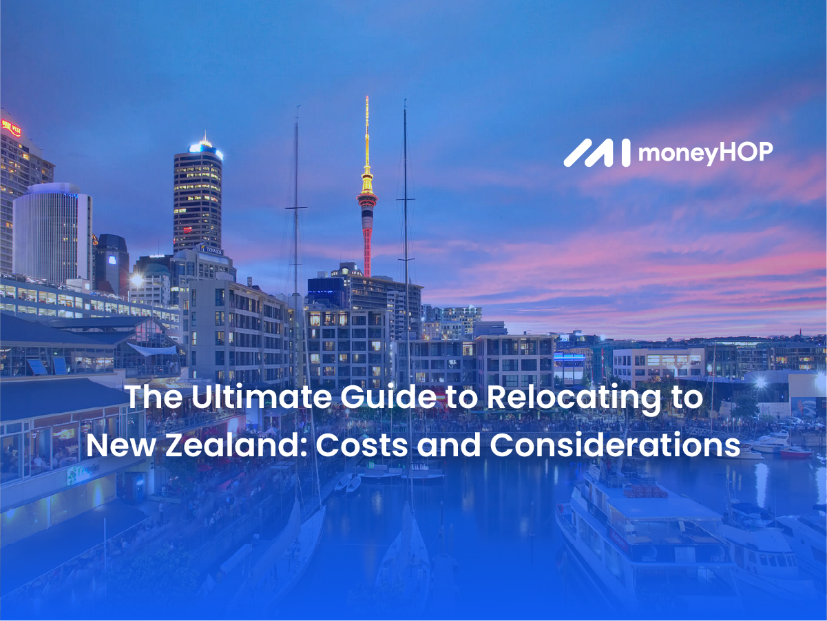 The Ultimate Guide To Relocating To New Zealand: Costs And Considerations