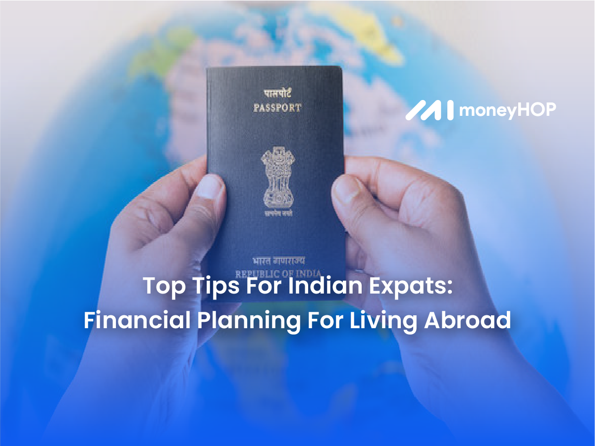 Top Tips For Indian Expats: Financial Planning For Living Abroad