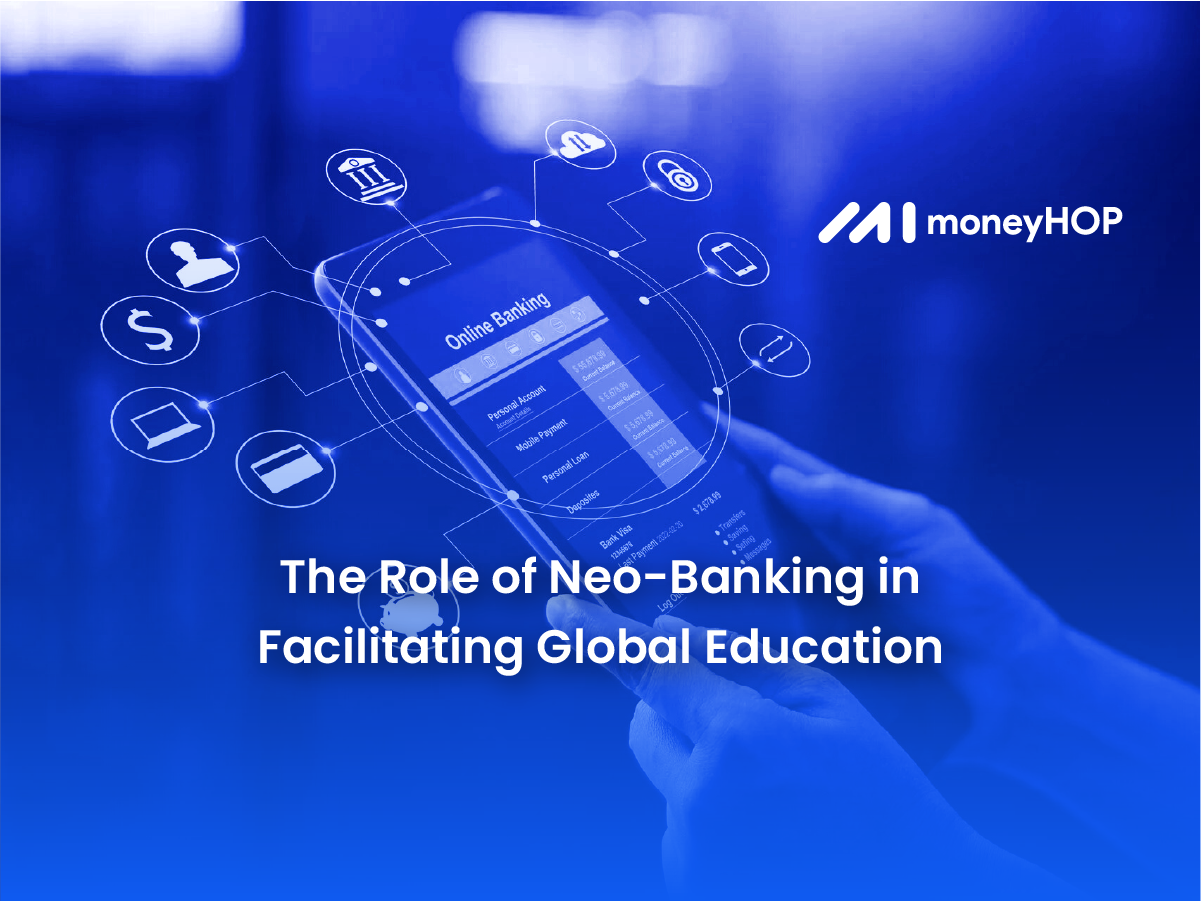 The Role of Neo-Banking in Facilitating Global Education