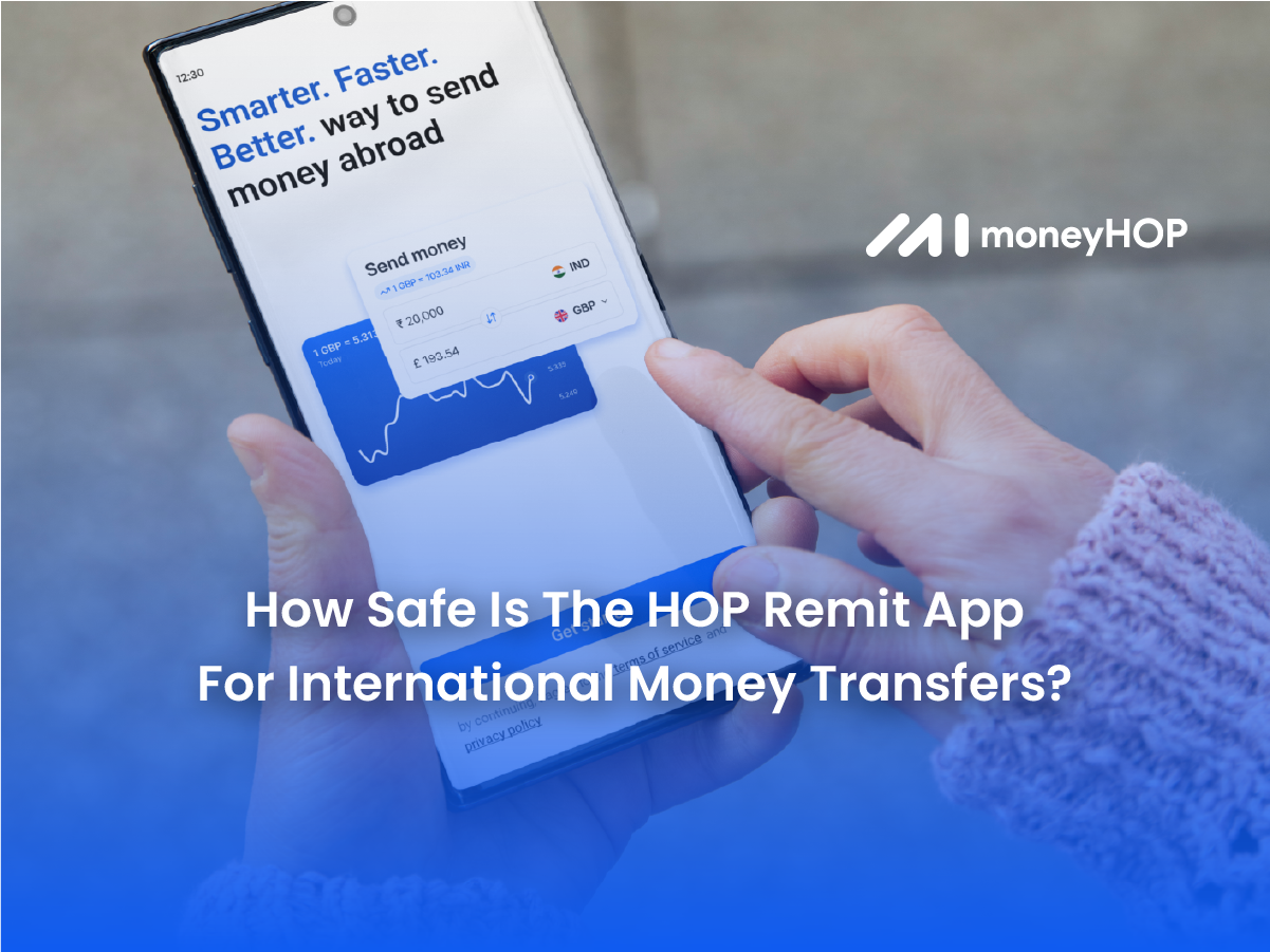 How Safe Is The HOP Remit App For International Money Transfers?