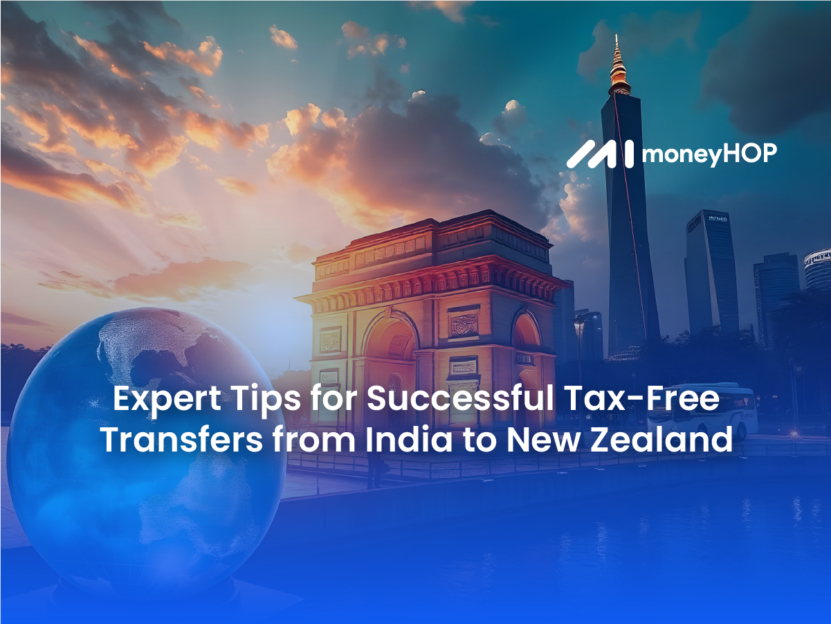 Expert Tips for Successful Tax-Free Money Transfers from India to New Zealand