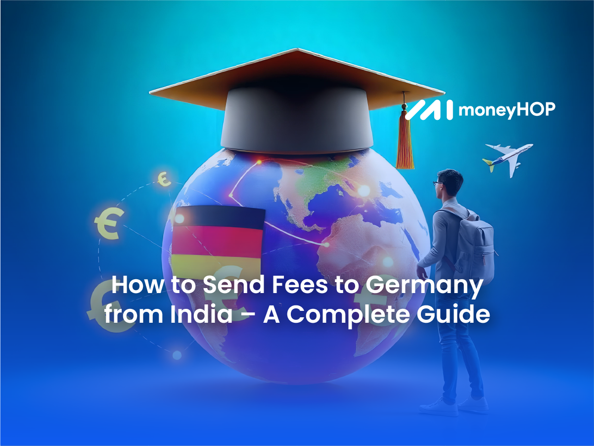 How to Send Fees to Germany from India – A Complete Guide