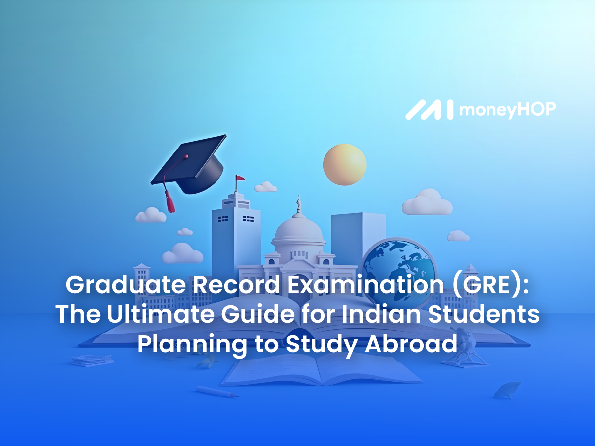 Graduate Record Examination (GRE): The Ultimate Guide for Indian Students Planning to Study Abroad